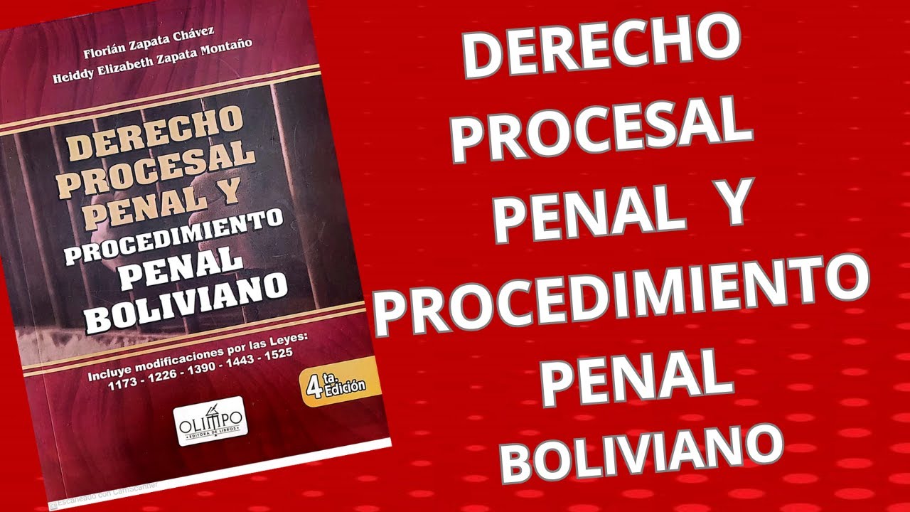 DERECHO PROCESAL PENAL Y PROCEDIMIENTO PENAL BOLIVIANO. LIBRO