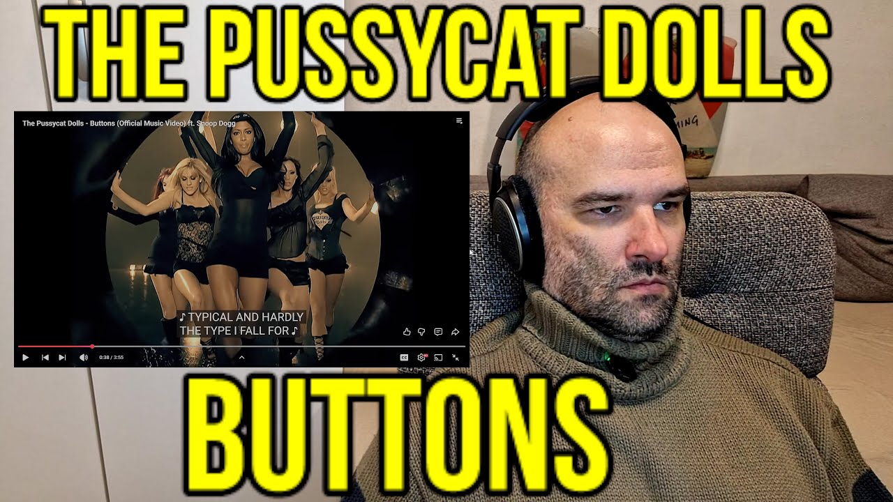 First Time Hearing Reaction to - The Pussycat Dolls - Buttons