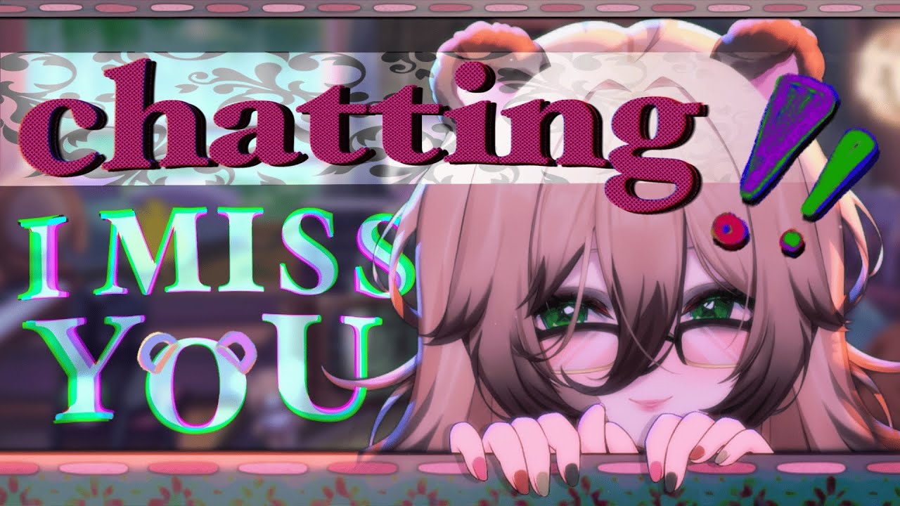 hi(bear)nation over, i'm back! ║ JUST CHATTING