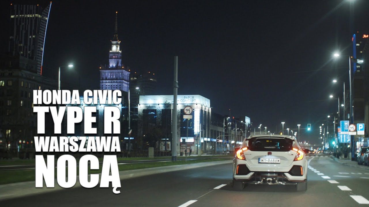 Test PL Honda Civic Type R i Warszawa nocą (2.0 R4 VTEC turbo, 320 KM/400 Nm, FWD) Odc. 4.