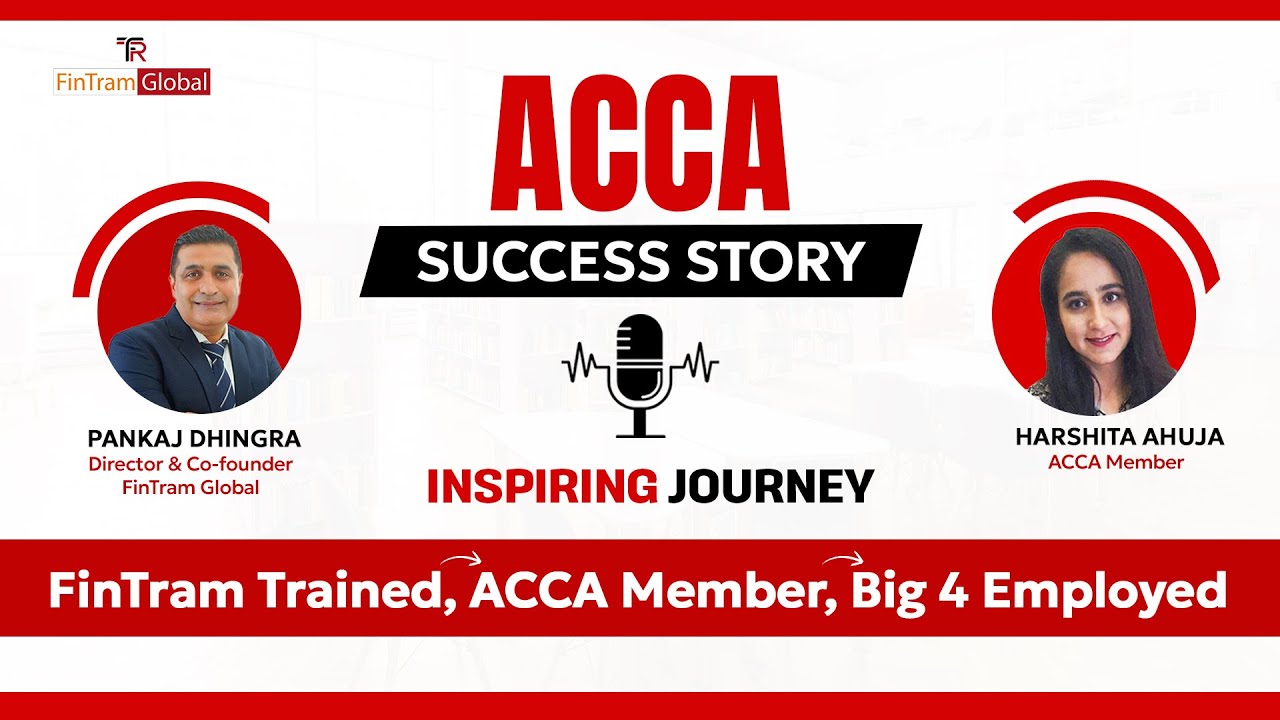 FinTram ACCA Success Stories | ACCA with BCOM | Scope of ACCA | ACCA Jobs | ACCA in Big 4s