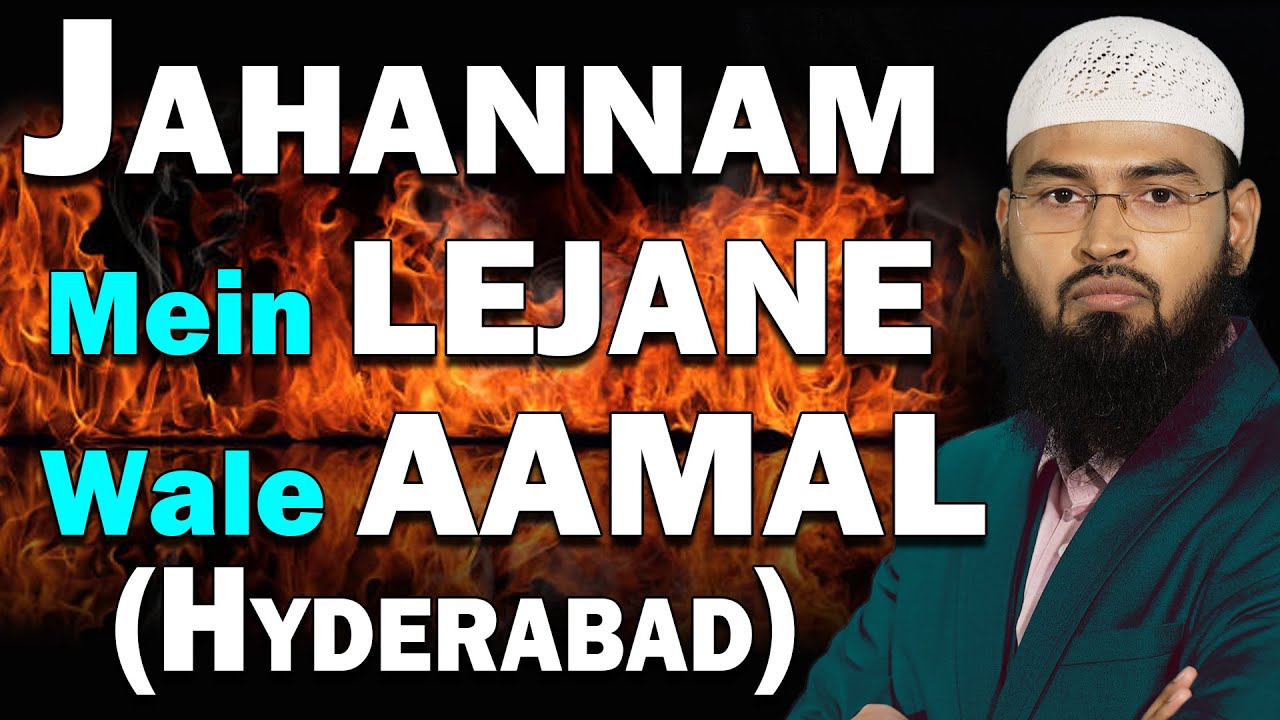 Jahannam Mein Lejane Wale Aamal By Adv. Faiz Syed  (Hyderabad)