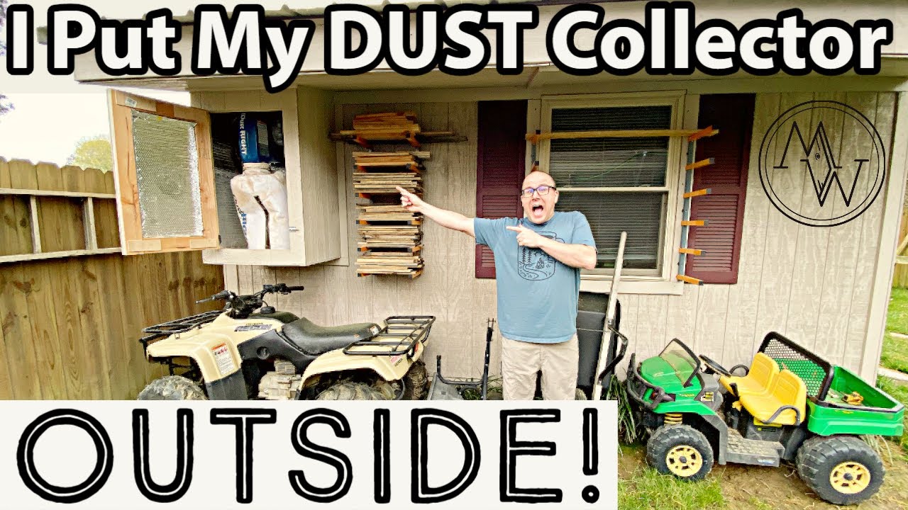 I Put My Dust Collector OUTSIDE!