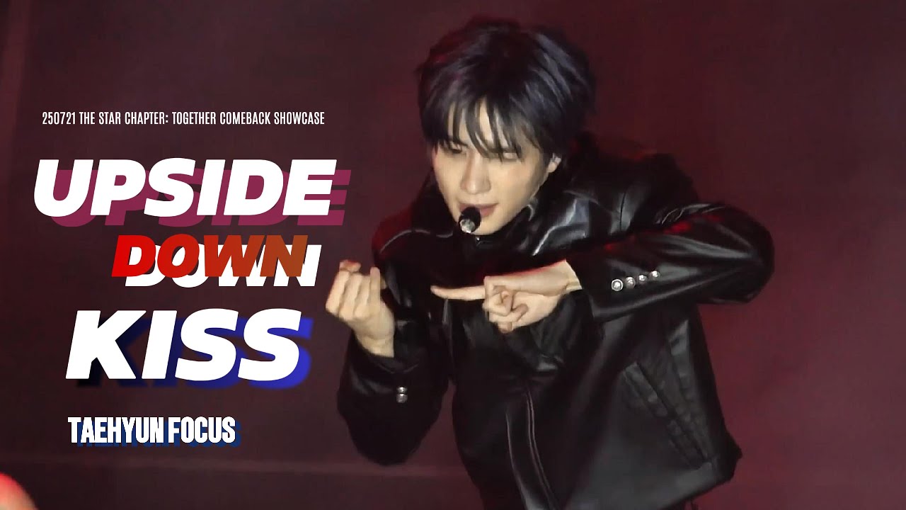 【4K】250721 'UPSIDE DOWN KISS' | COMEBACK SHOWCASE | TXT(투모로우바이투게더) | 태현 직캠 TAEHYUN FOCUS