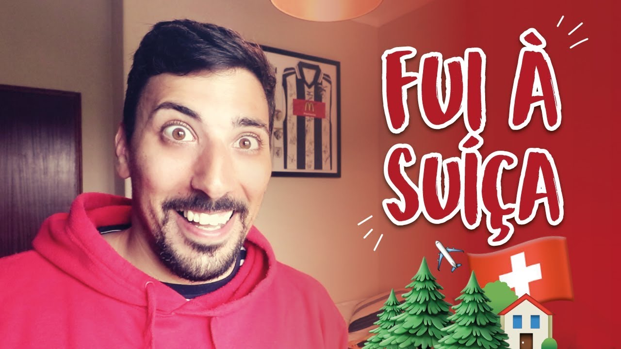 FUI À SUÍÇA