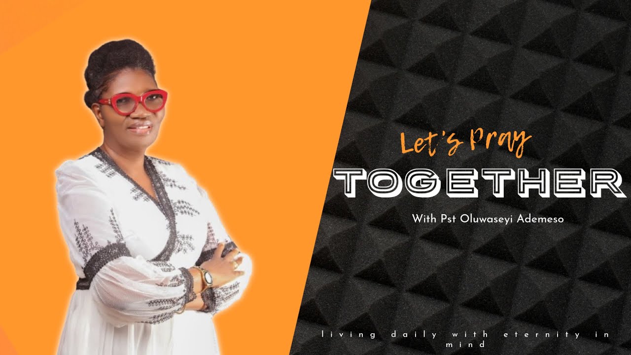 WISDOM AND UNDERSTANDING || LETS PRAY TOGETHER || OLUWASEYI ADEMESO