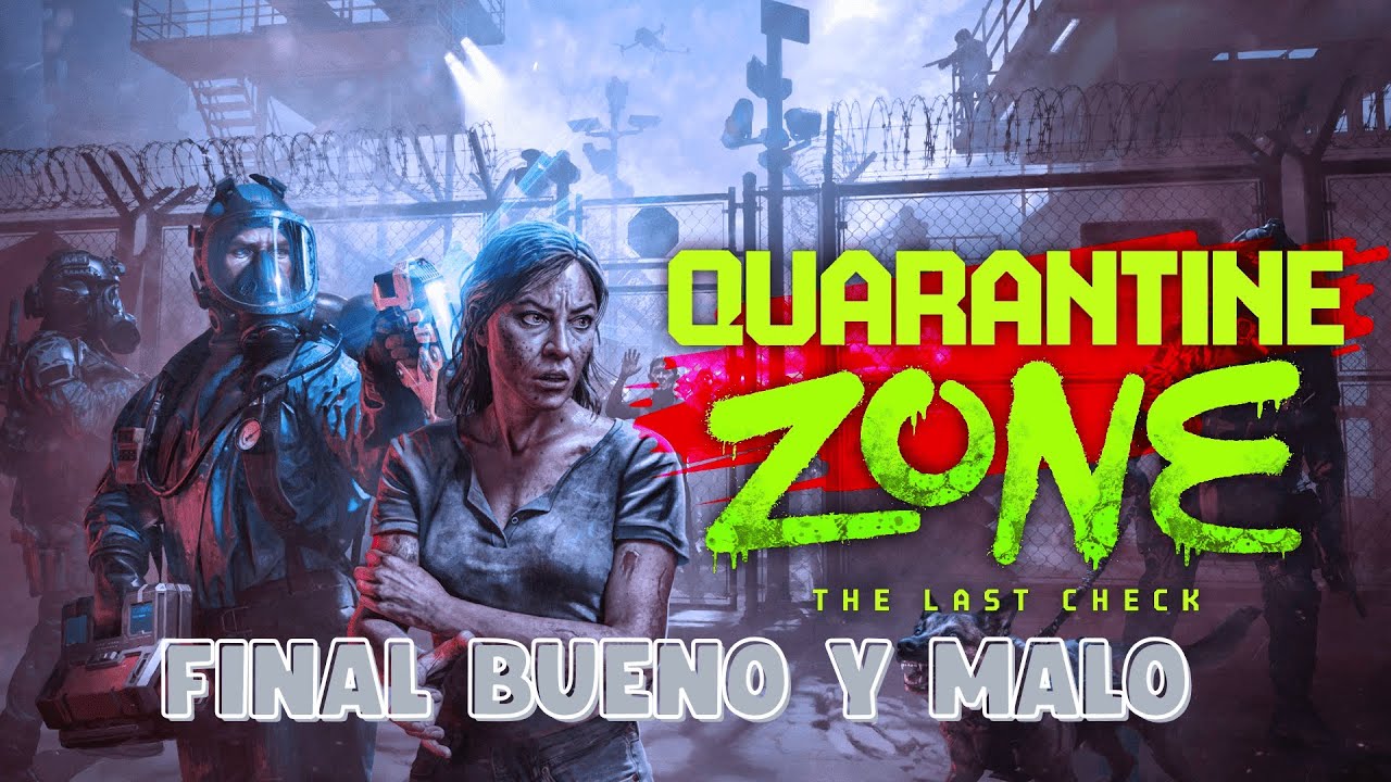 Quarantine Zone: Final bueno y malo