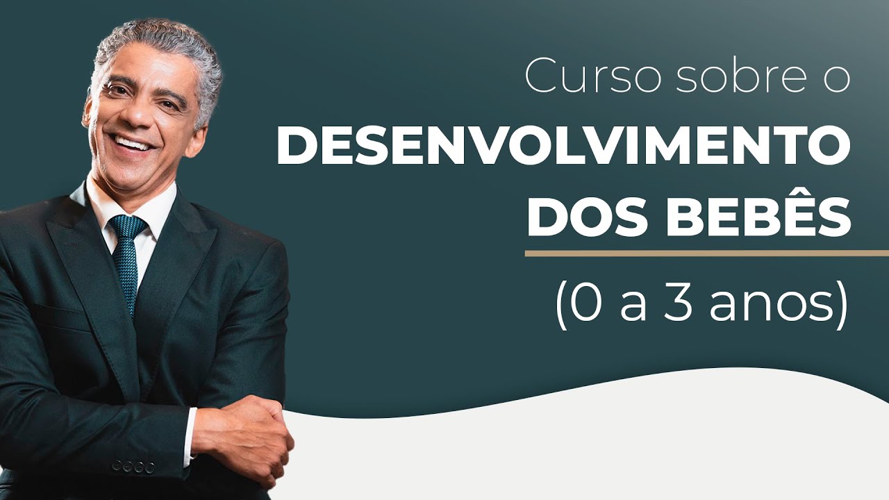 Curso sobre o desenvolvimento dos bebês (0 a 3 anos)