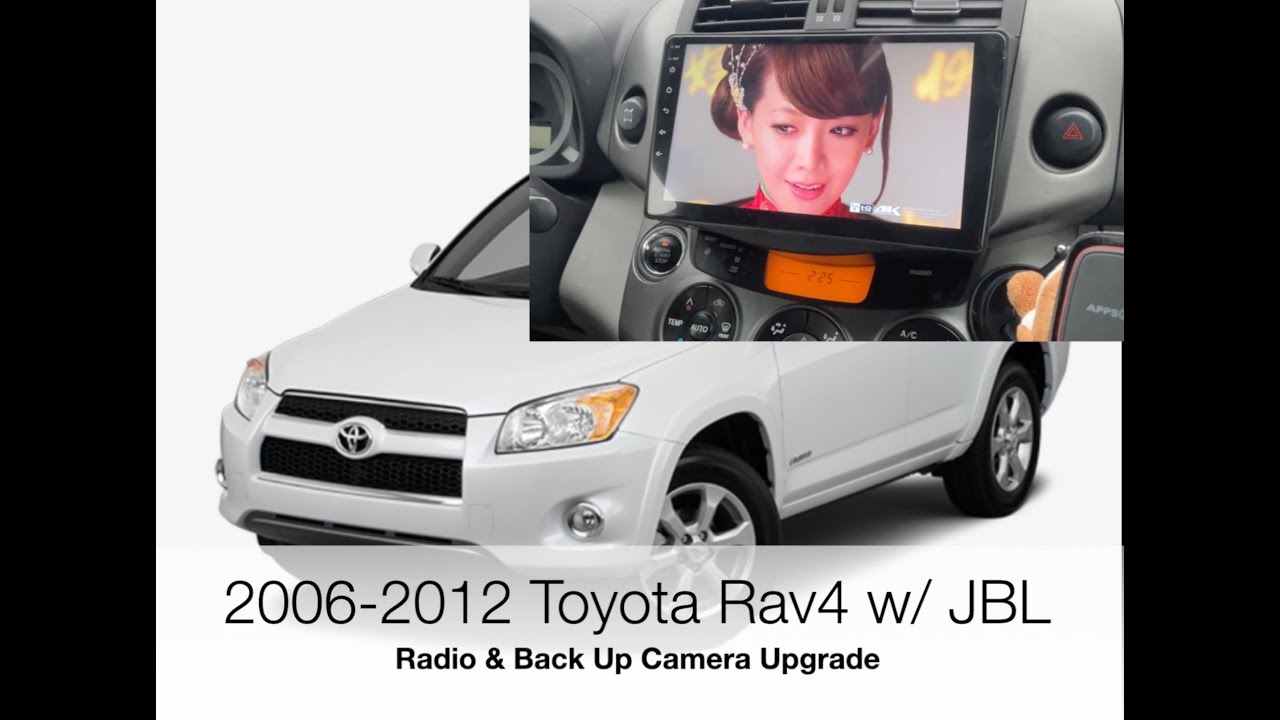 Модернизация магнитолы и камеры заднего вида для Toyota Rav4 2006-2012 годов выпуска (система JBL...