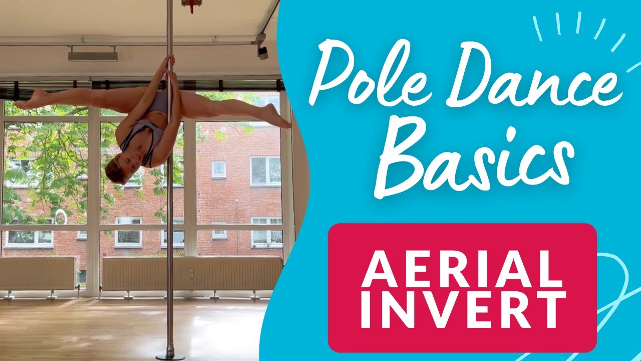 Der AERIAL INVERT einfach erklärt!  Pole Dance Basics