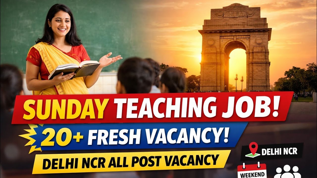 🚴🏽Sunday Special! Delhi NCR Teaching Job | 20+ School Vacancy | Freshers Can Apply⛹🏽