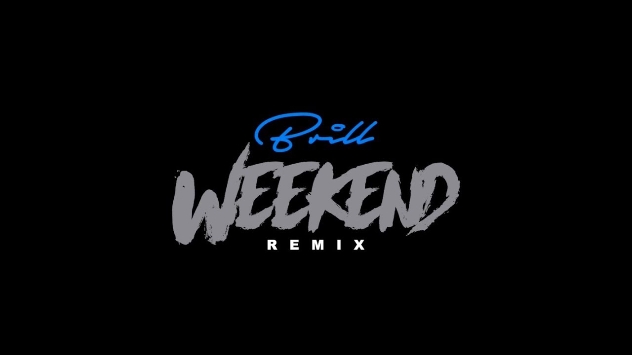 Brill - Weekend (Remix) | Shot By Ryder Visuals