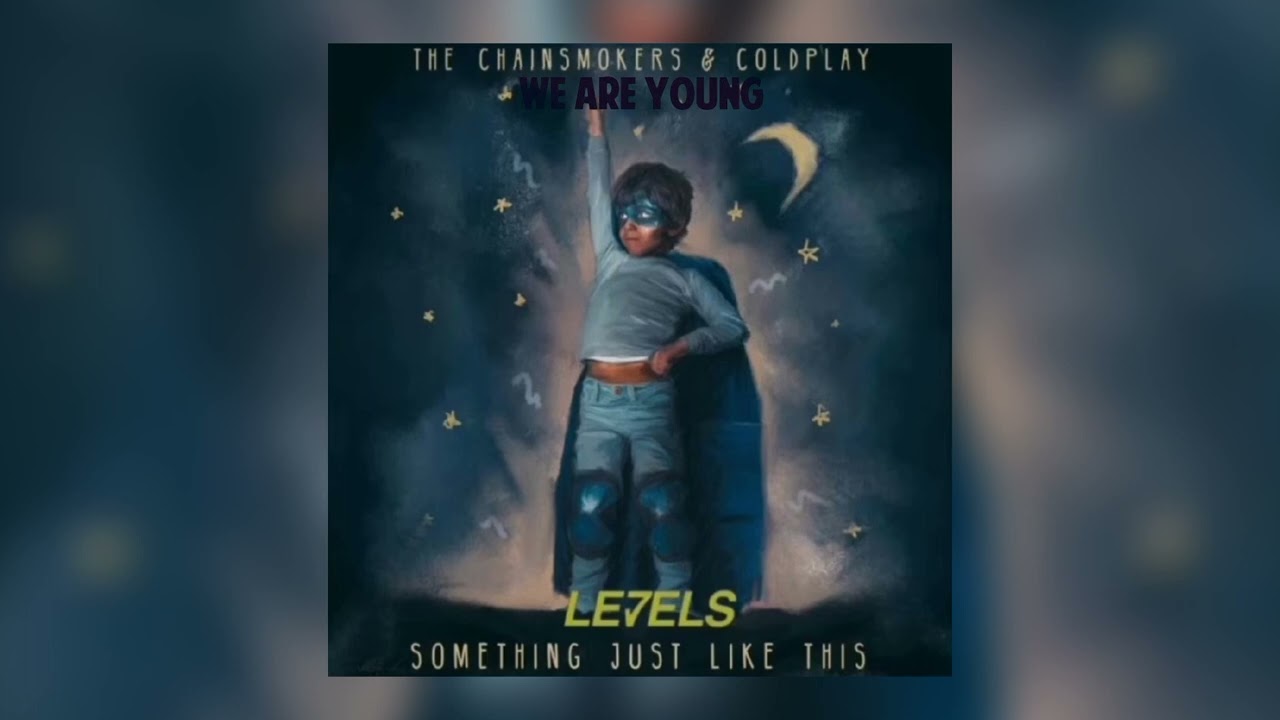 Something Just Like This vs We Are Young vs Levels (The Chainsmokers Parookaville 23' Mashup)