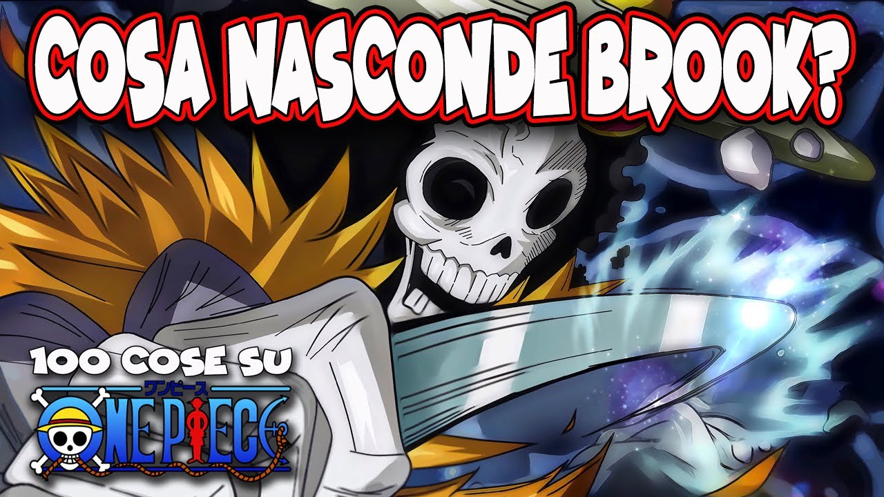 IL MISTERO DI BROOK: COSA SI NASCONDE NEL SUO PASSATO? | 100 cose su ONE PIECE di sommobuta 009