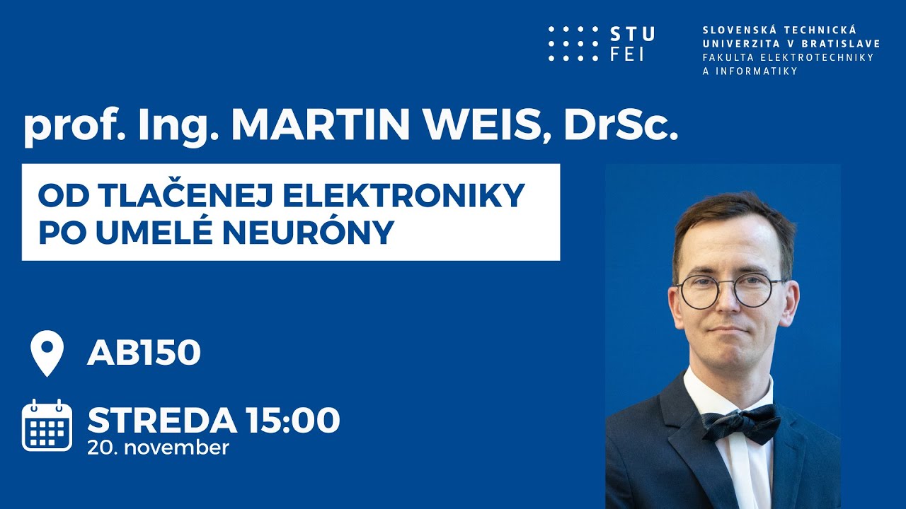 Od tlačenej elektroniky po umelé neuróny | prof. Martin Weis
