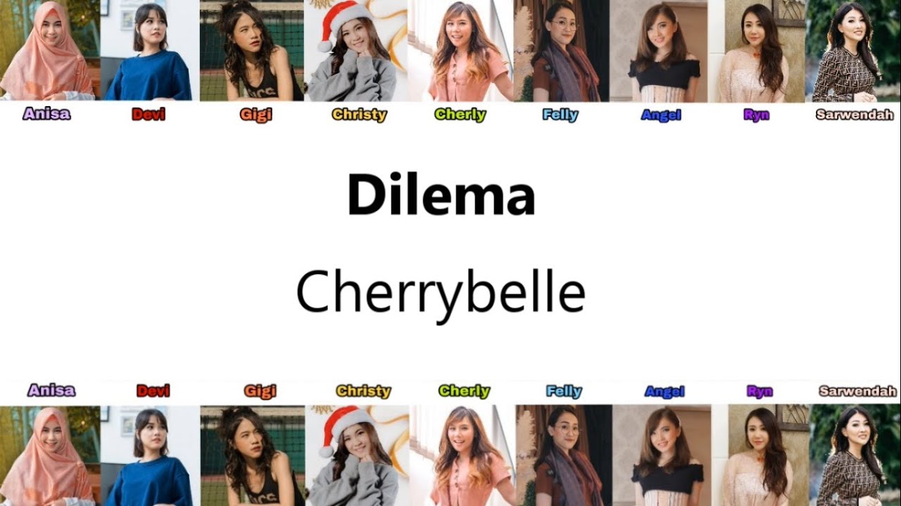 Cherrybelle - Dilema ( Audio Lirik ) ( Anisa,Devi,Gigi,Christy,Cherly,Felly,Angel,Ryn,Sarwendah )
