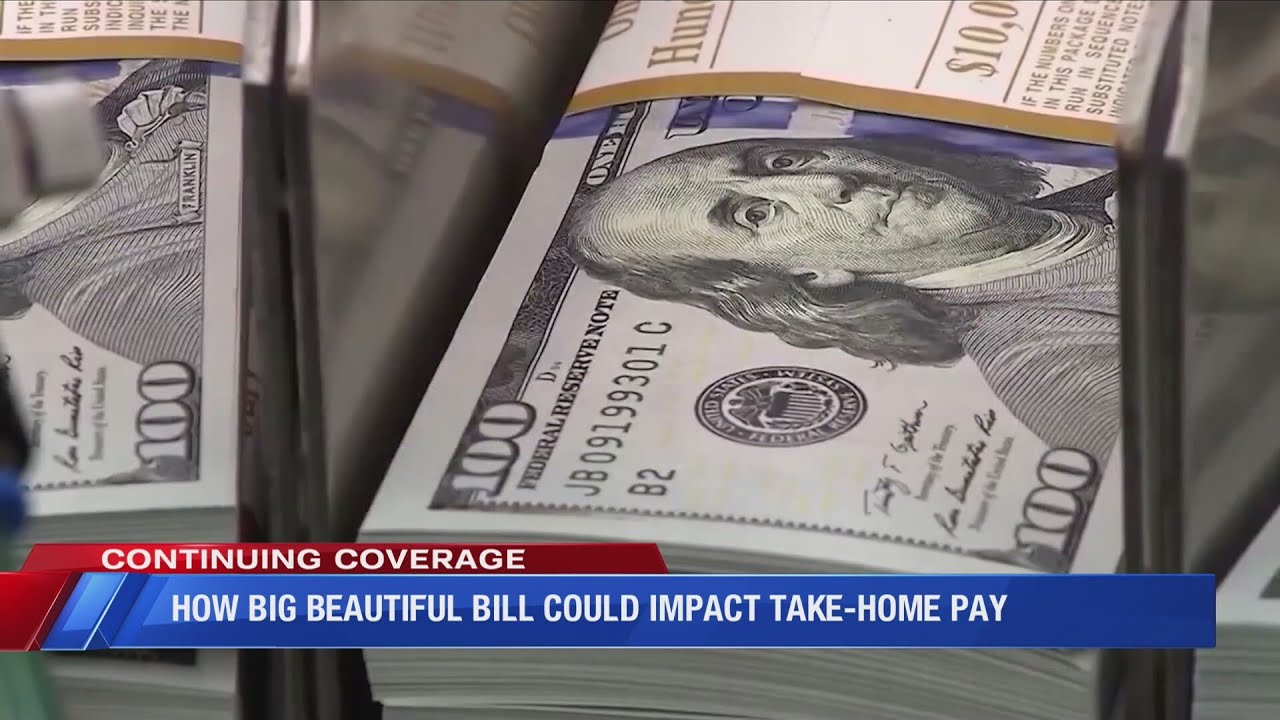 How Big Beautiful Bill could impact take-home pay