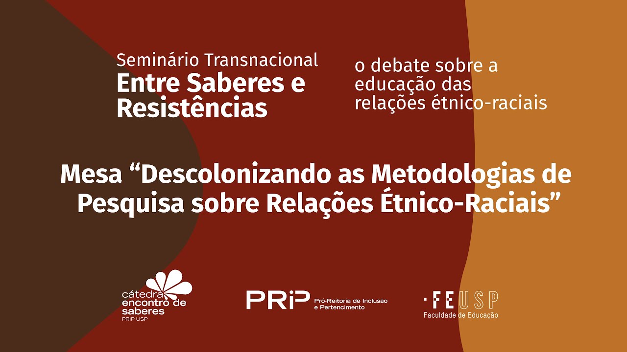 “Descolonizando as Metodologias de Pesquisa sobre Relações Étnico-Raciais”
