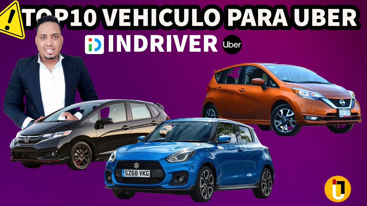 MEJORES AUTOS PARA HACER UBER - INDRIVER, (1RA PARTE)