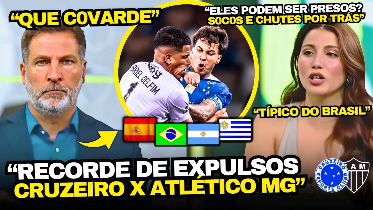 EUROPEUS E SUL-AMERICANOS ESPANTADOS COM TRETA E 23 EXPULSOS NO CRUZEIRO X ATLÉTICO  MG