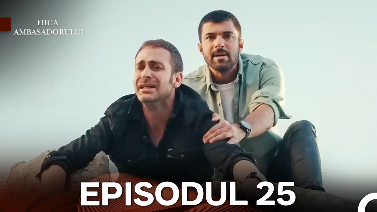 Fiica Ambasadorului Episodul 25 (Subtitrat în Română)