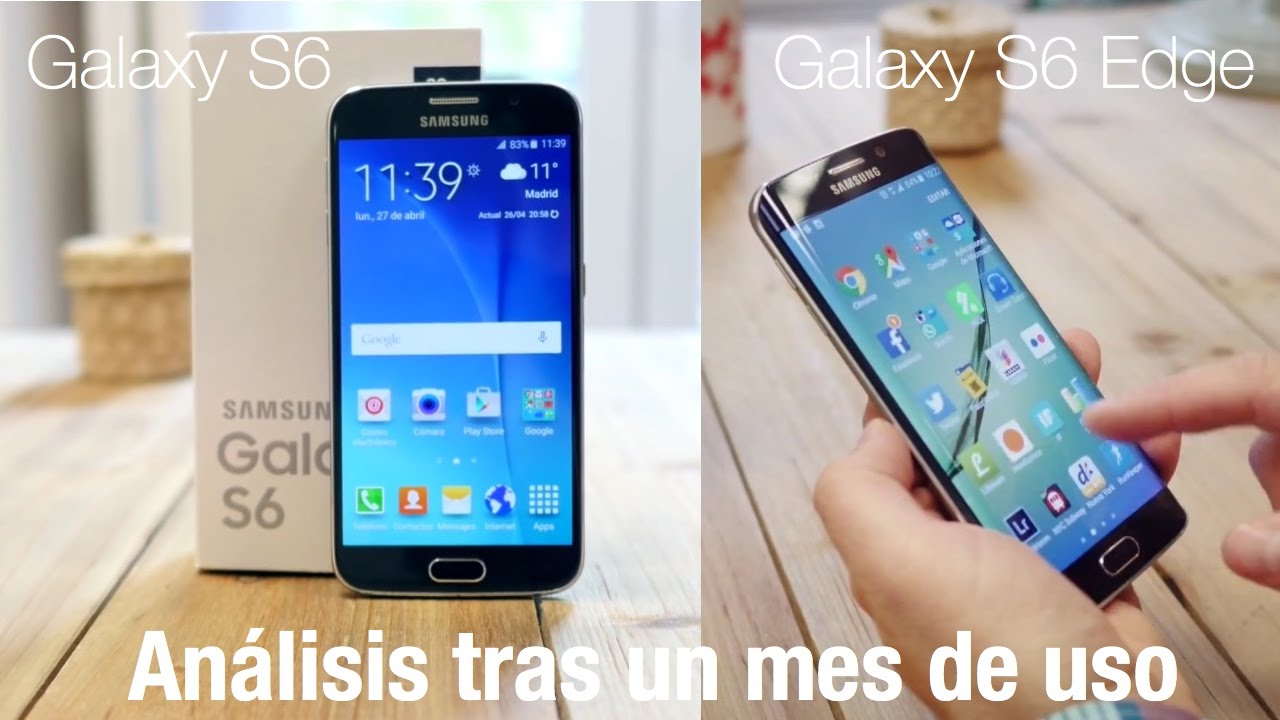 Análisis tras un mes de uso Galaxy S6 y Galaxy S6 Edge