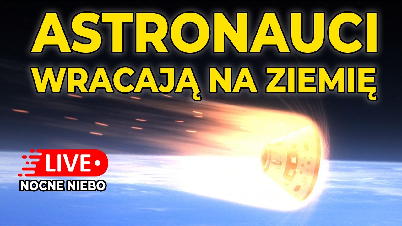 Artemis II: Astronauci wracają na Ziemi! - Nocne Niebo Live