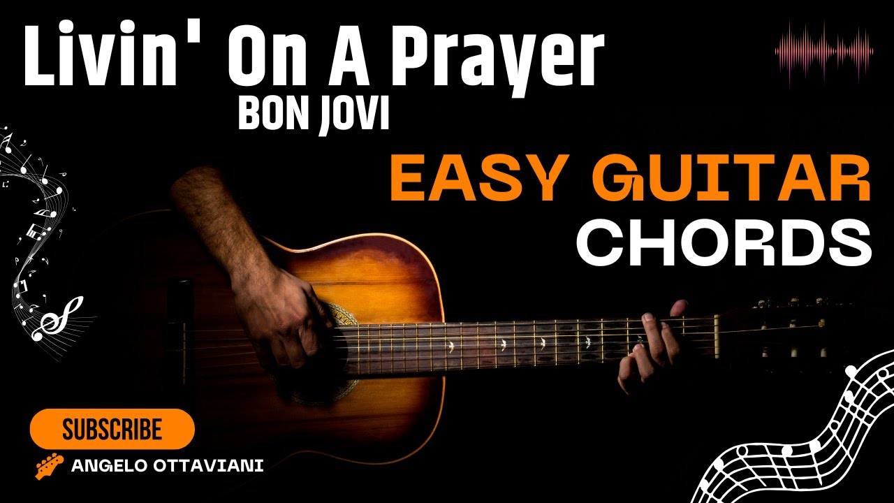 Livin' On A Prayer - Bon Jovi - EASY GUITAR CHORDS