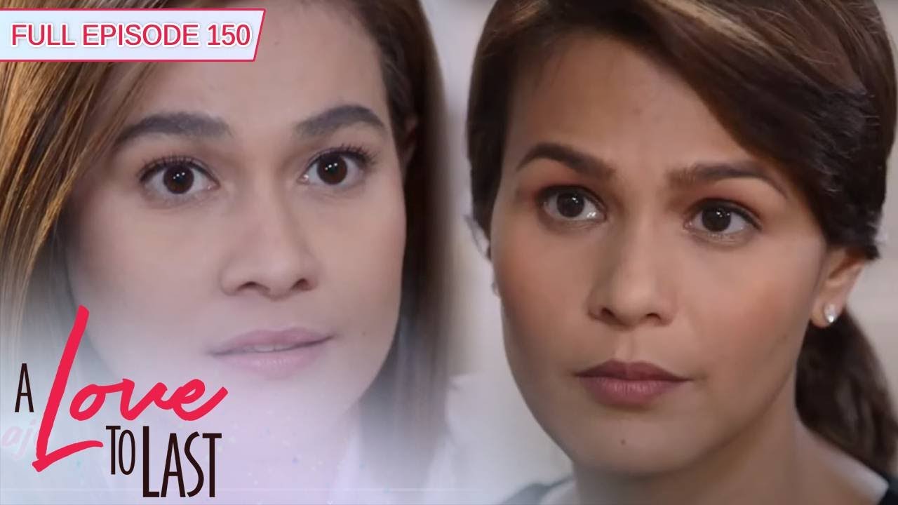 [ENG SUBS] Full Episode 150 | A Love to Last