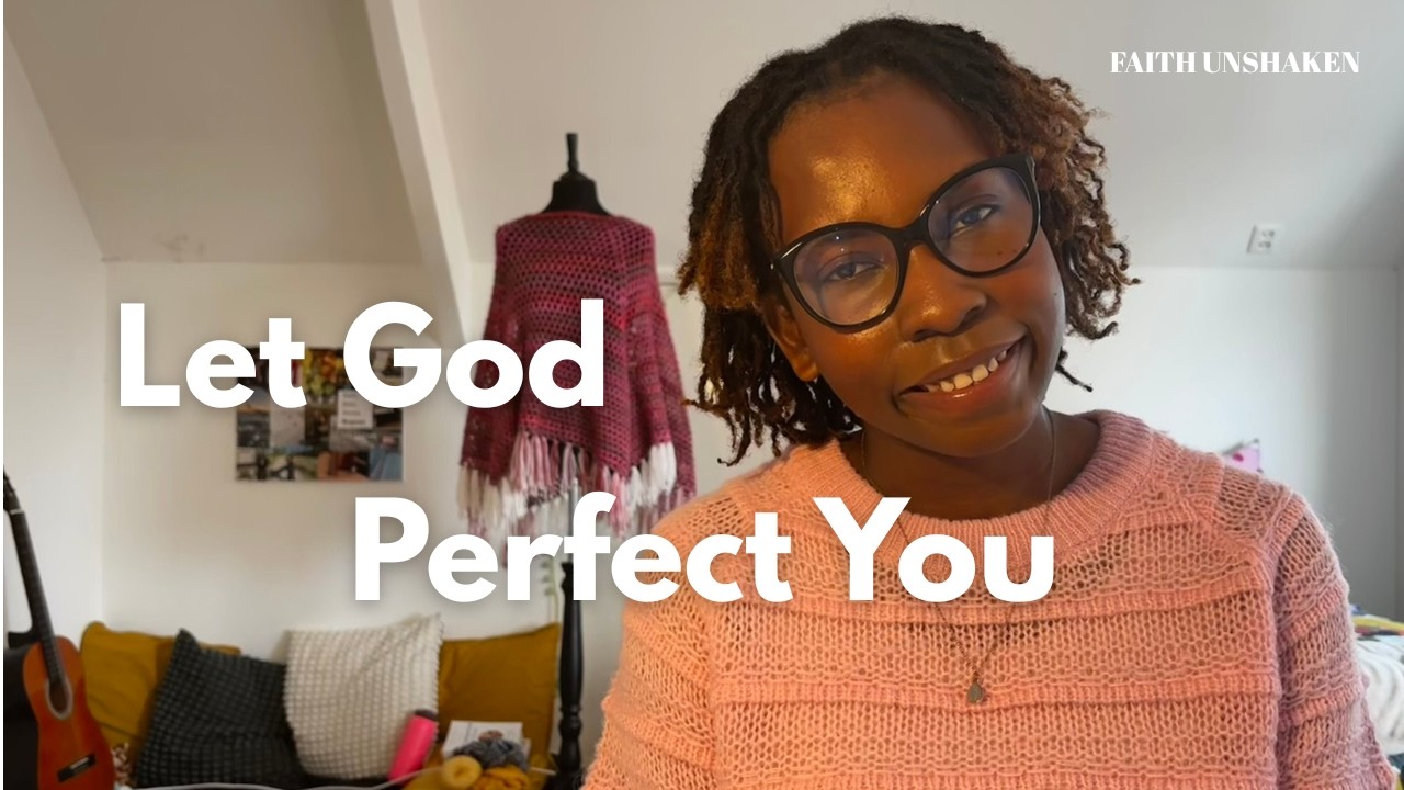 Faith Unshaken 🌱| Let God Perfect You |...the mirror of imperfection, wrestling with confidence