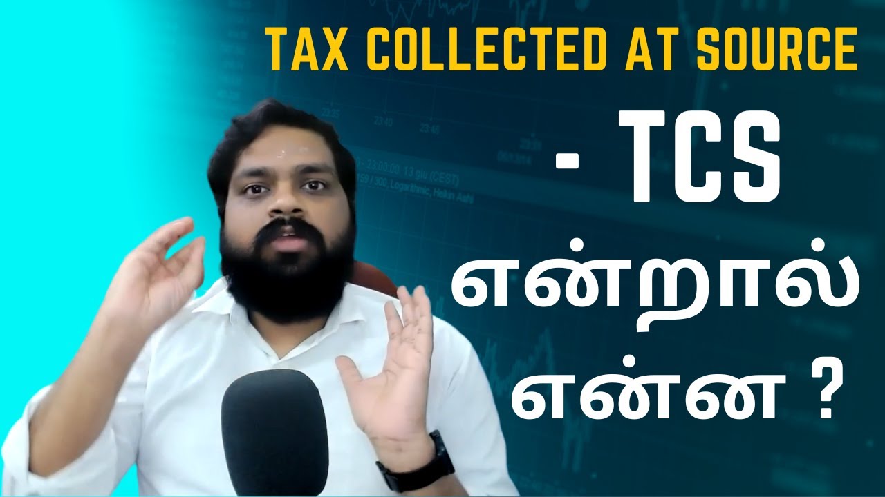 Tax Collected at Source Explained | TAMIL | @maniangopi |