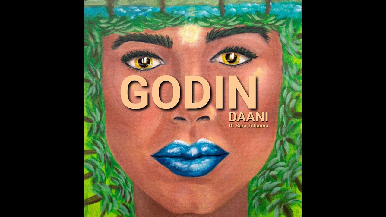 Daani feat. Sara Johanna - Godin