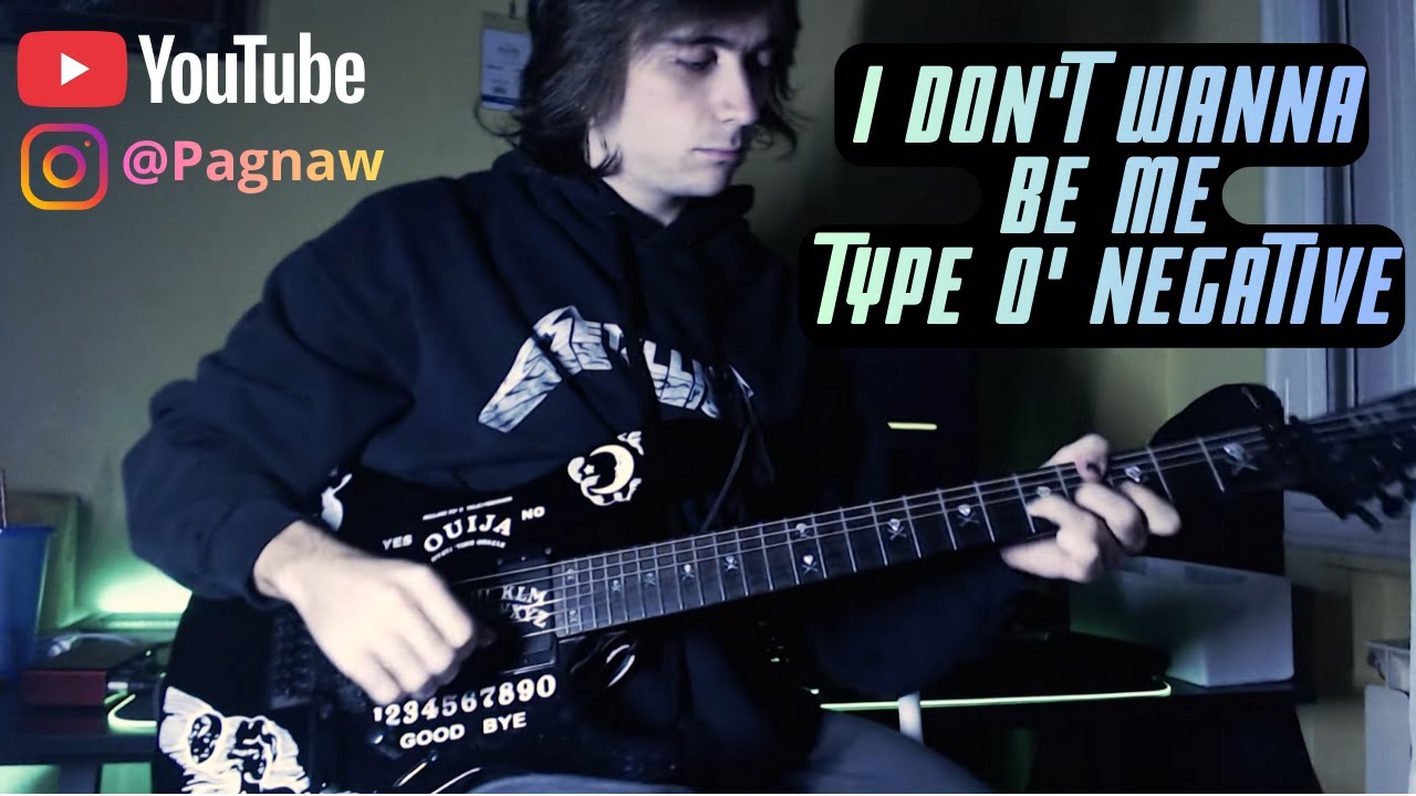 Type O Negative | I Don't Wanna Be Me (Guitar Cover)