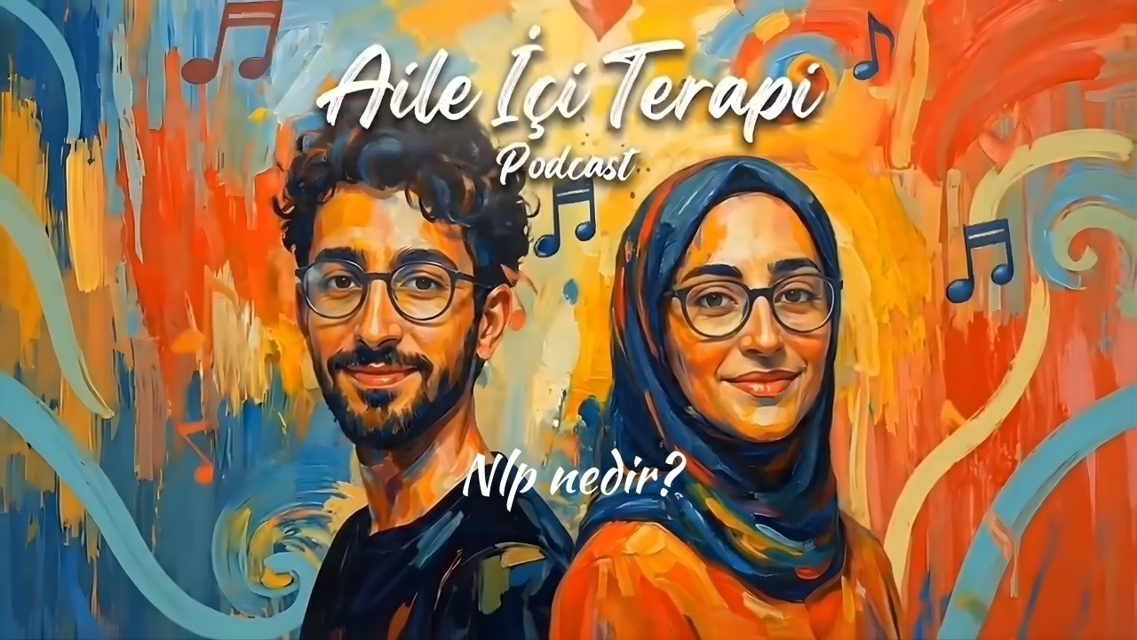 Düşüncelerini Değiştir, Hayatın Değişsin: NLP Nedir? - Aile İçi Terapi 2. Bölüm