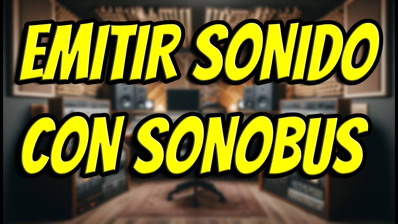 Emitir sonido con Sonobus
