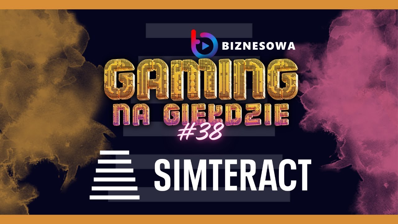 SIMTERACT | GAMING NA GIEŁDZIE #38