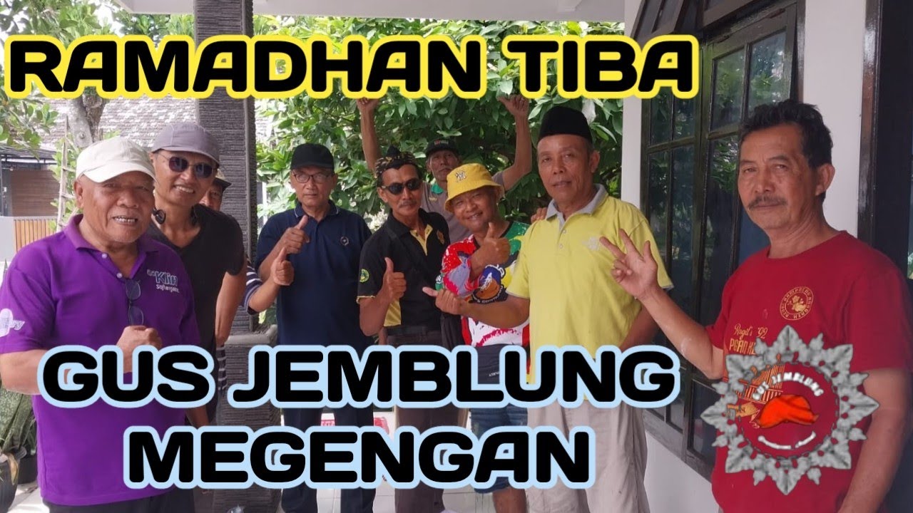 MENYAMBUT RAMADHAN TIBA GUS JEMBLUNG MEGENGAN