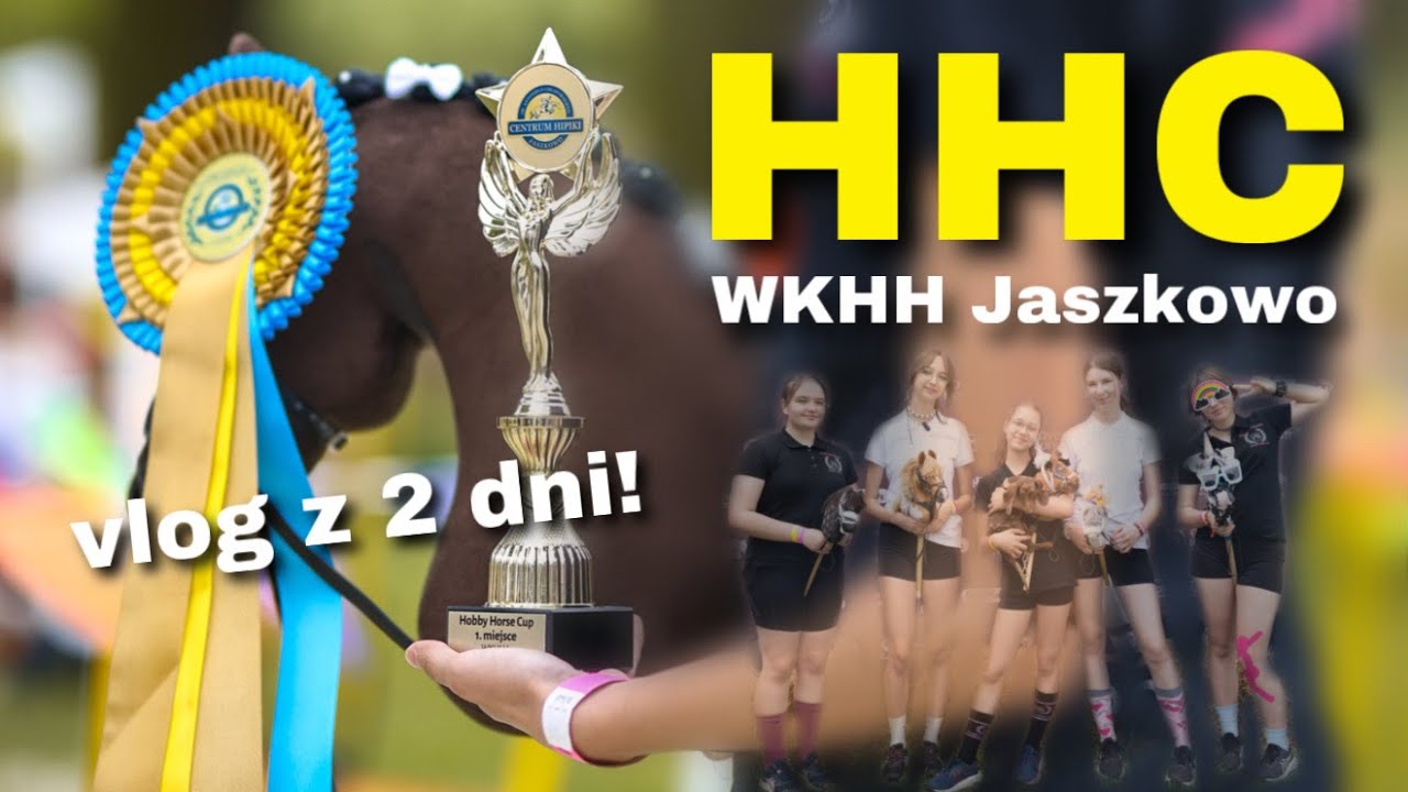 HHC WKHH JASZKOWO 🙀 / VLOG - cross na hobbyhorse?!