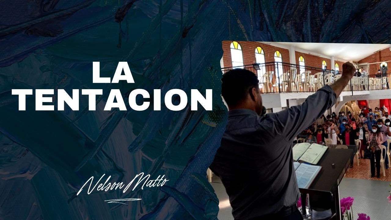 La Tentacion Pastor Nelson Matto