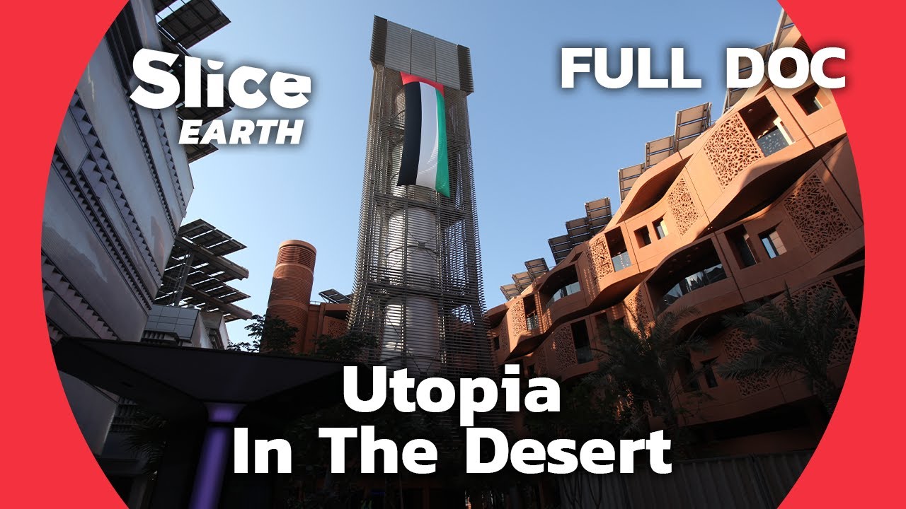 Masdar City: A Blueprint for a Sustainable Future? | SLICE EARTH | FULL DOC