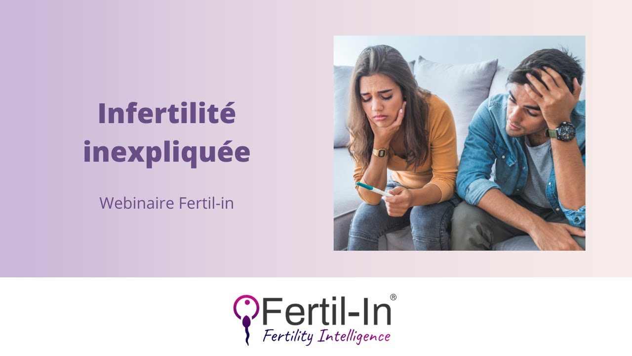 Webinaire: Infertilité inexpliquée