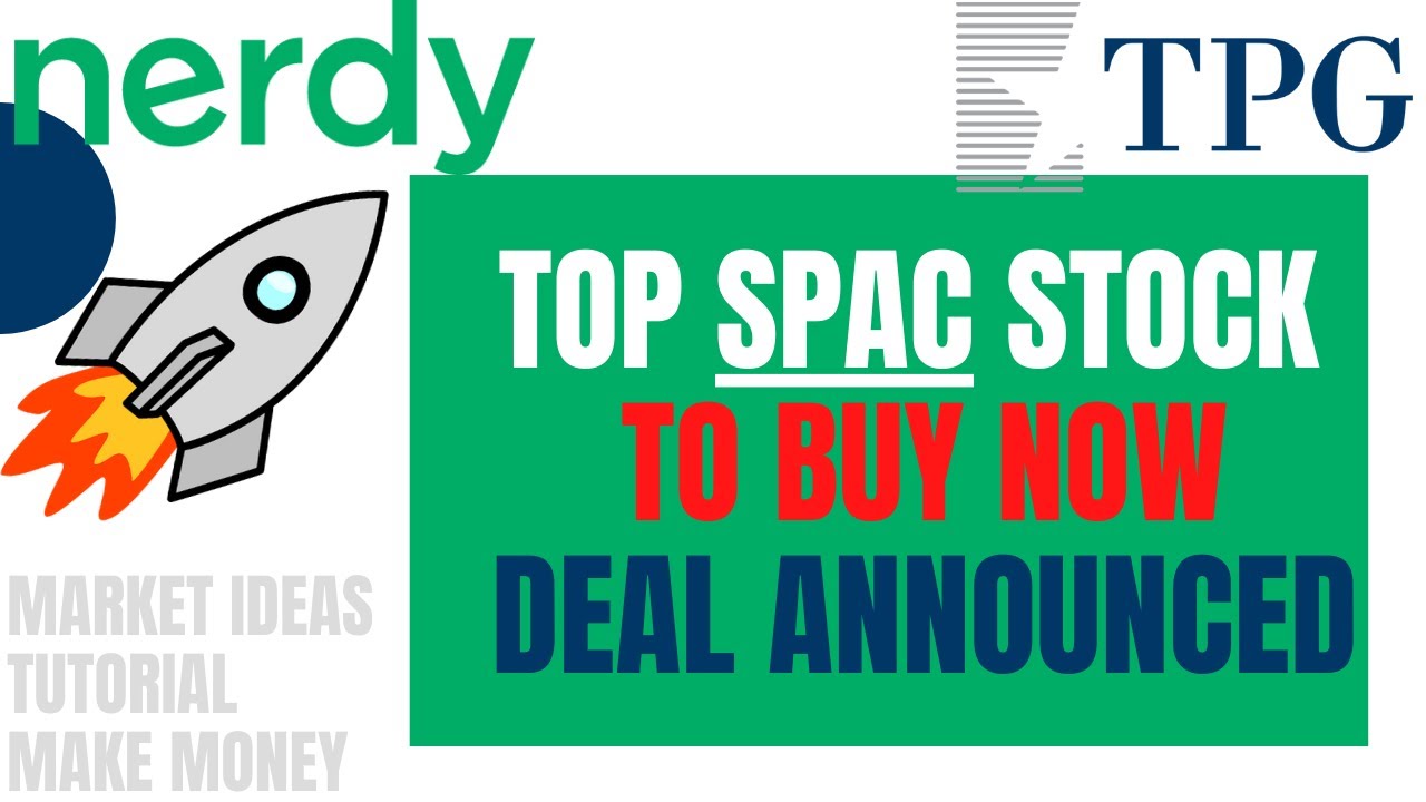 Top SPAC To Buy Now 2021 | Deal Announced! 🤑💰✅