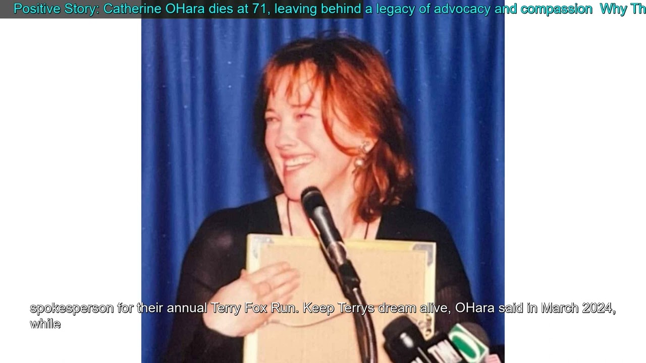 Positive Story: Catherine OHara dies at 71, leaving behind a legacy of advocacy and compas