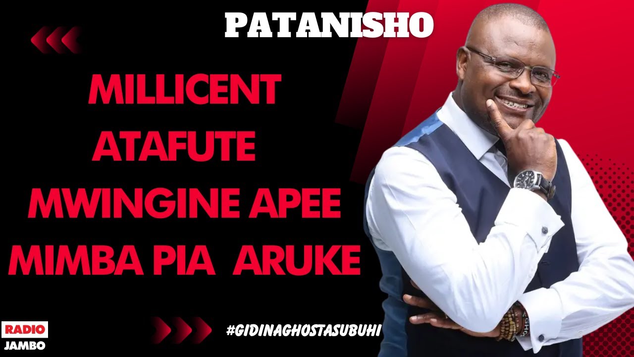 PATANISHO : MILLICENT - ATAFUTE  MWINGINE APEE MIMBA PIA  ARUKE