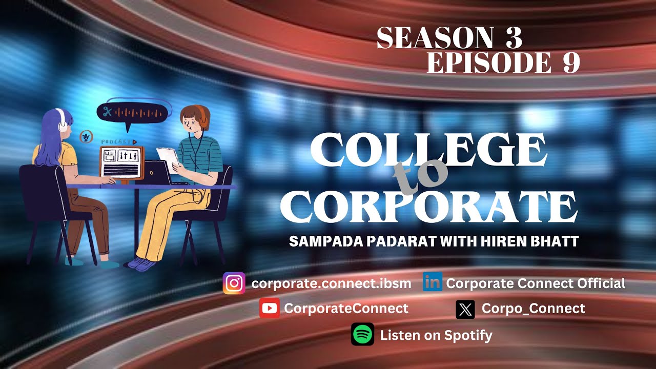College to Corporate, S3 Ep 9 Hiren Bhatt, Banking & Digital Expert, Corporate Connect, IBS Mumbai.