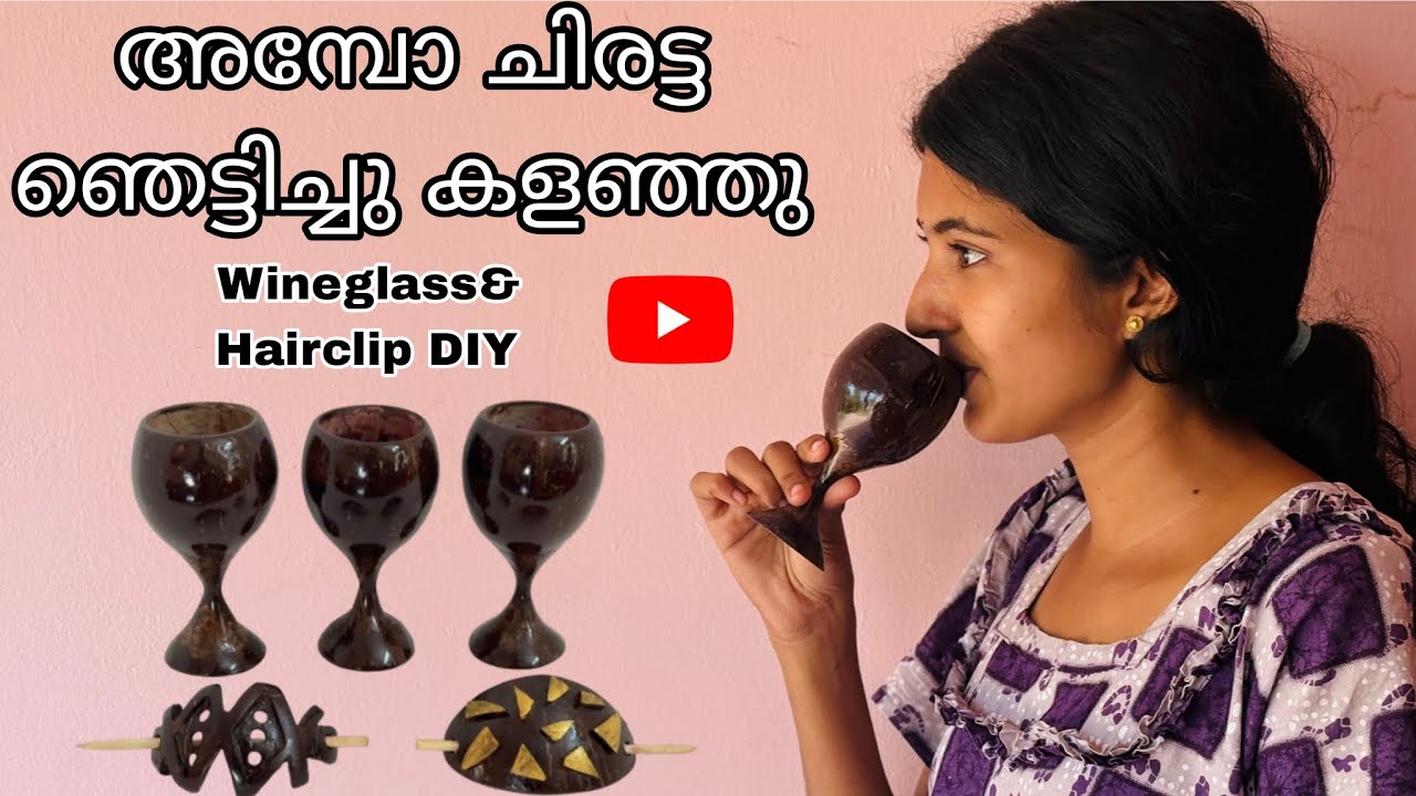 ഇനി എല്ലാം ചിരട്ട കൊണ്ട് 🍷🥥| Wine glass, and hair clip making with coconut shell