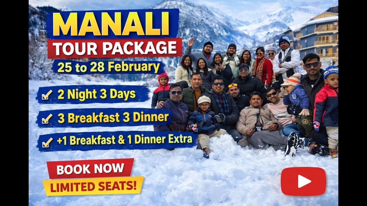 Manali Tour Package | 25–28 February | 2N/3D | Group Trip 2026 Solo।Friends। Family। Couples