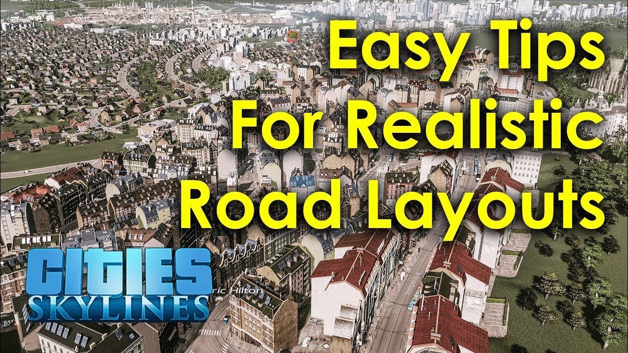 Easy Tips To Build Realistic Road Layouts  (Cities Skylines For New Players)