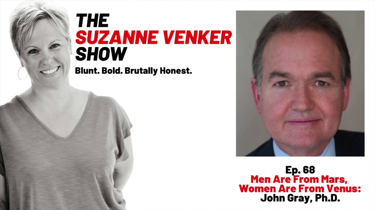 #68: Men Are From Mars, Women Are From Venus: John Gray, Ph.D.