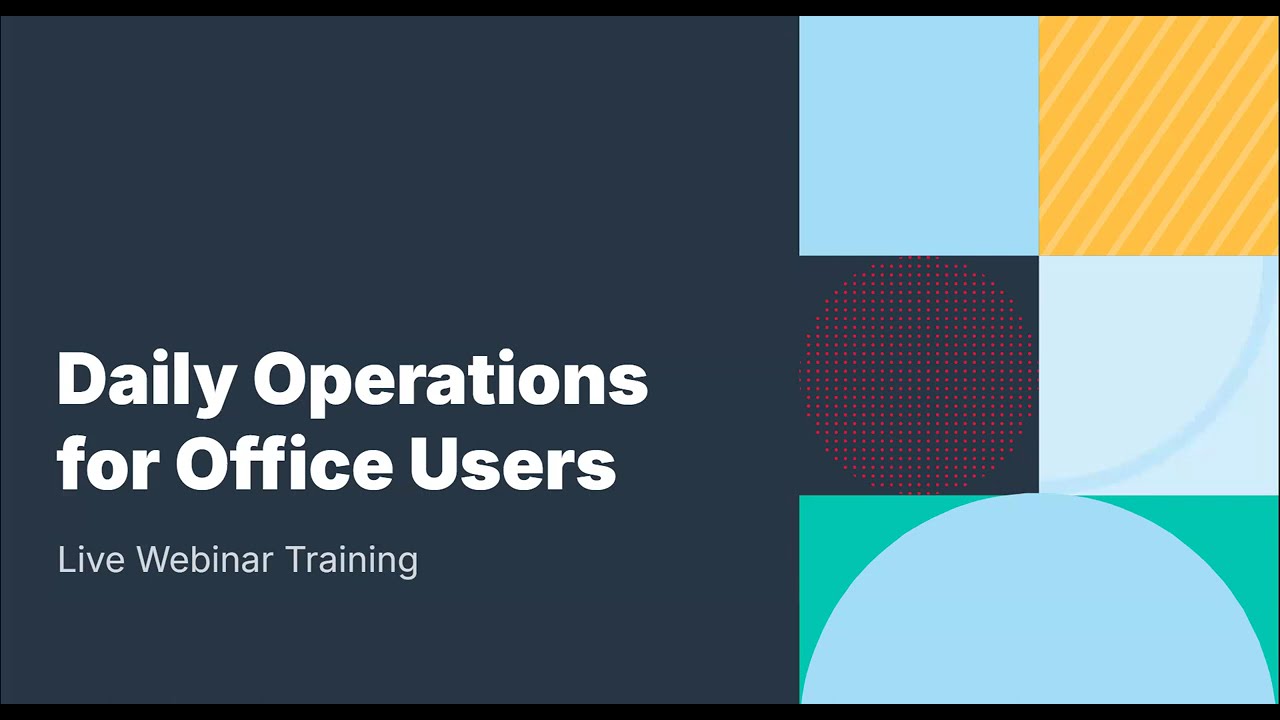 Daily Operations for Office Users | Live Webinar Recording 02-02-26